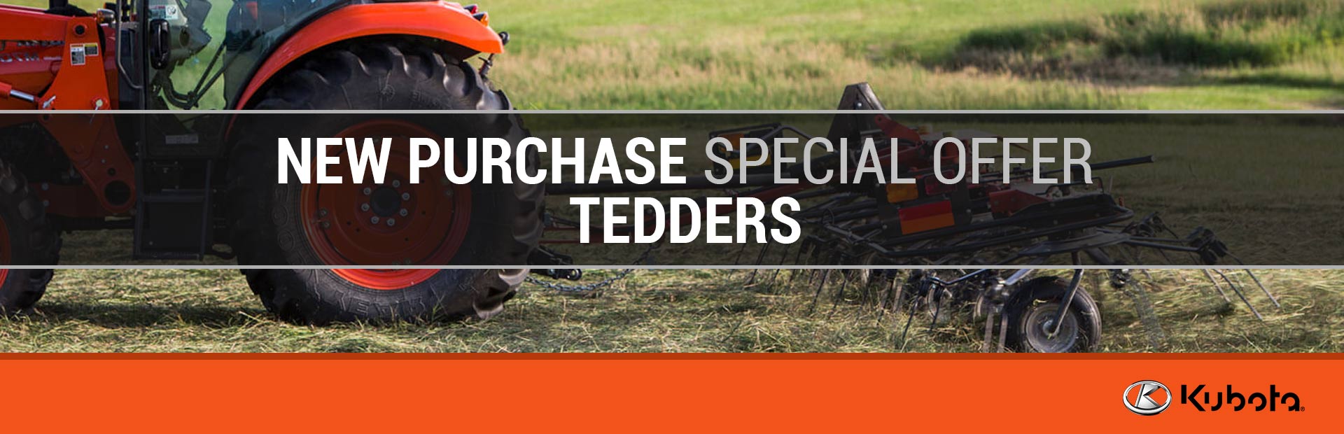 Kubota: New Purchase Special Offer - Tedders